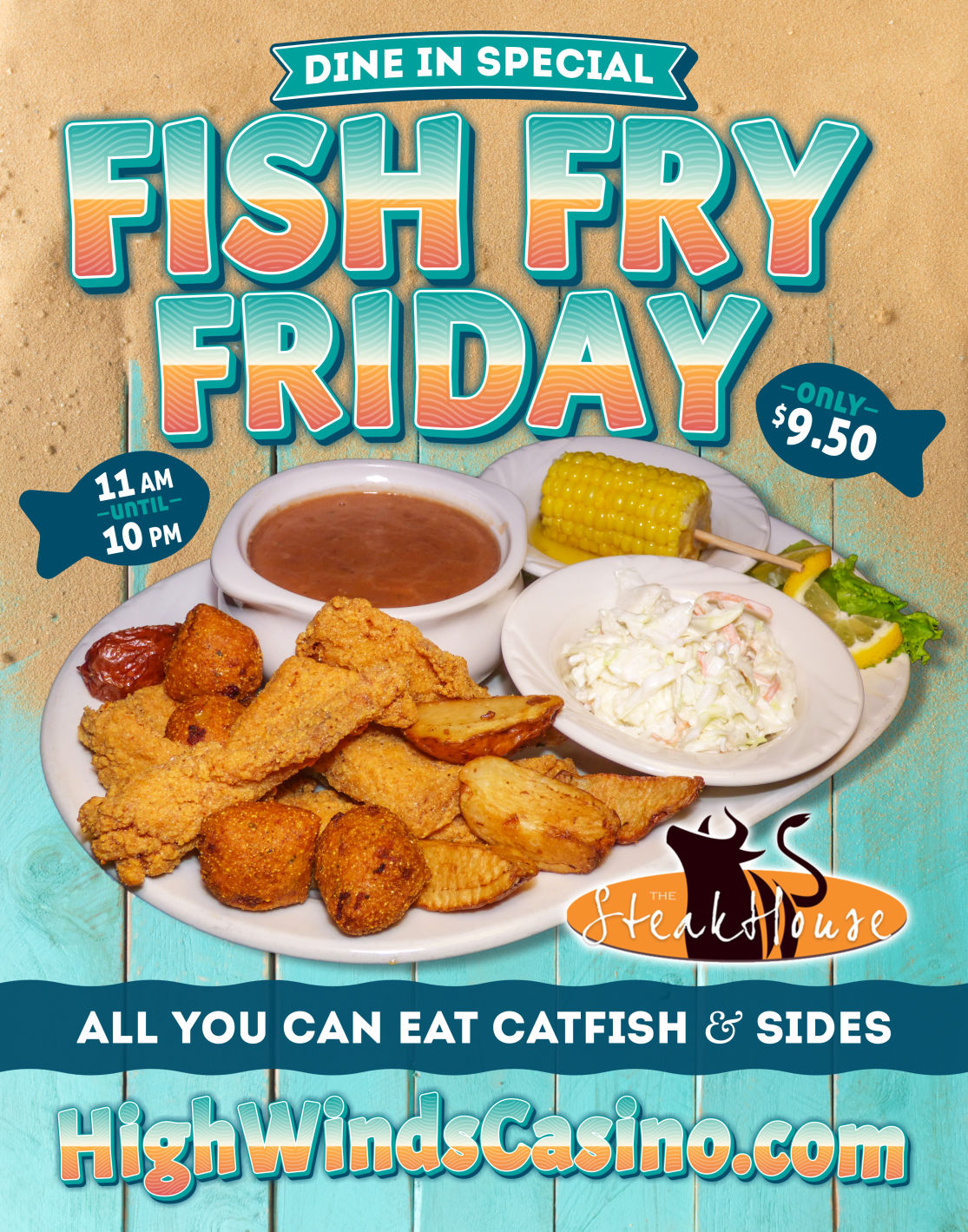 A promotional image for Fish Fry Friday at High Winds Casino's Steakhouse, featuring an all-you-can-eat catfish and sides special for $9.50. The plate includes fried catfish, hushpuppies, potato wedges, coleslaw, corn on the cob, and a cup of beans. The special is available from 11 am to 10 pm.
