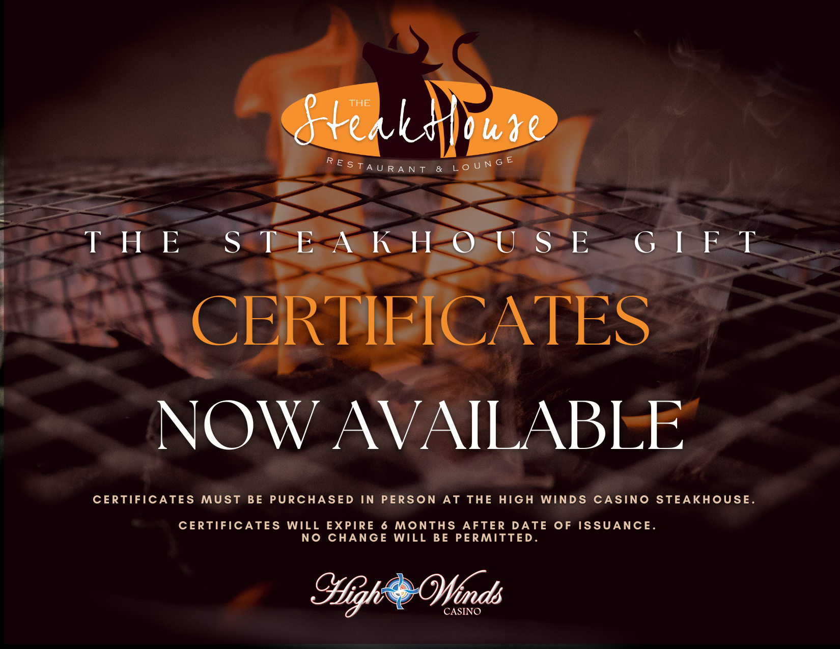 Promotional image for The Steakhouse at High Winds Casino featuring the announcement of gift certificates now available for purchase. The image shows a smoky grill background, with text detailing the certificate purchase information, expiration date, and terms."